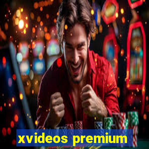 xvideos premium